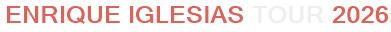 Enrique Iglesias Tour 2026